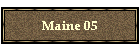 Maine 05