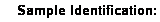 Text Box: Sample Identification: