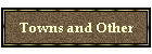 Towns and Other