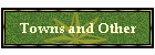 Towns and Other