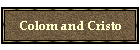 Colom and Cristo