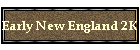 Early New England 2K