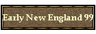 Early New England 99