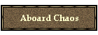 Aboard Chaos