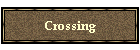 Crossing
